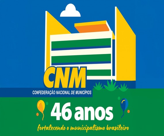CNM completa 46 anos de luta pelo movimento municipalista neste domingo, 8